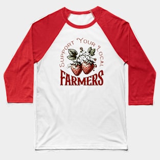 Support Your Local Farmers - Vintage Strawberries Baseball T-Shirt
